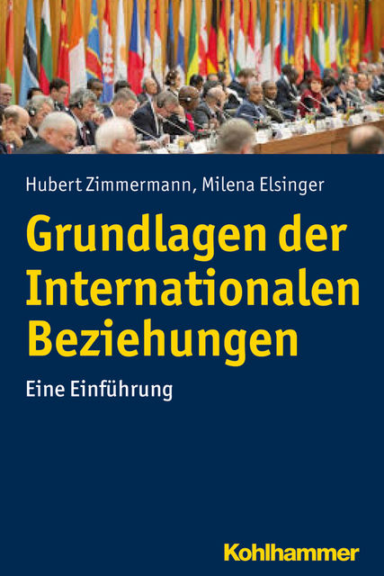 Grundlagen der Internationalen Beziehungen, Hubert Zimmermann, Milena Elsinger