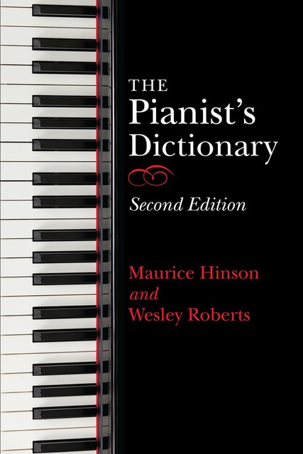 The Pianist's Dictionary, Maurice Hinson, Wesley Roberts