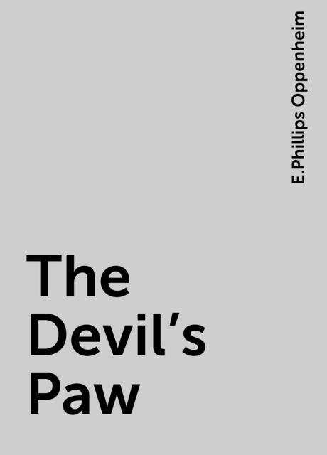 The Devil's Paw, E.Phillips Oppenheim