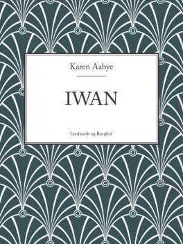 Iwan, Karen Aabye