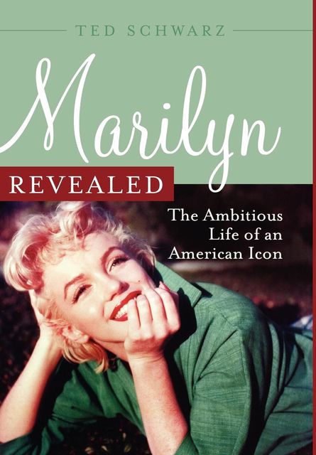 Marilyn Revealed, Ted Schwarz
