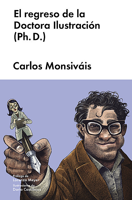 El regreso de la Doctora Ilustración (Ph. D.), Carlos Monsiváis