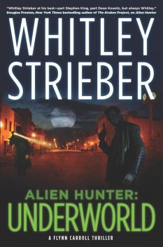 Alien Hunter: Underworld, Whitley Strieber