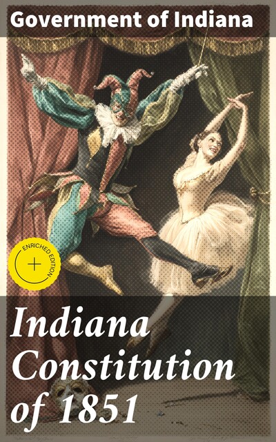 Indiana Constitution of 1851, Government of Indiana