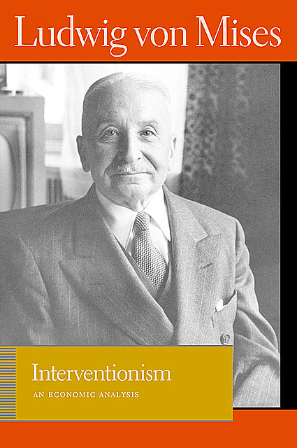 Interventionism, Ludwig Von Mises