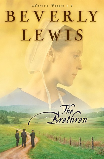 Brethren (Annie's People Book #3), Beverly Lewis