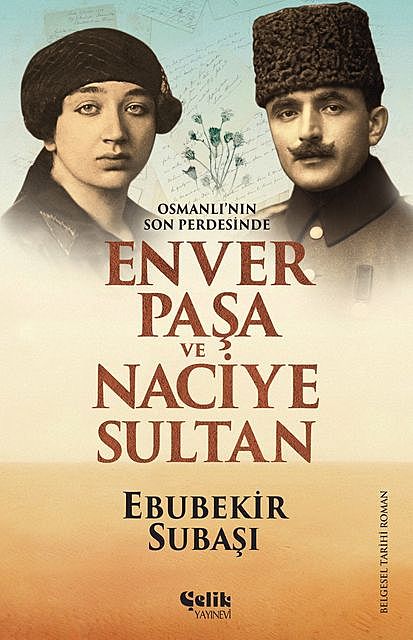 Enver Paşa ve Naciye Sultan, Ebubekir Subaşı