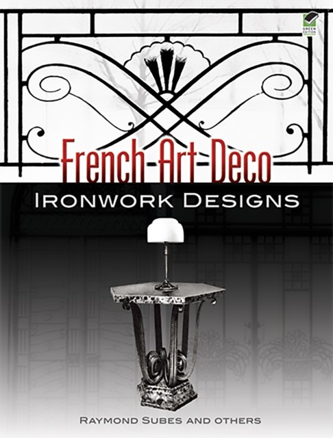 French Art Deco Ironwork Designs, Raymond Subes
