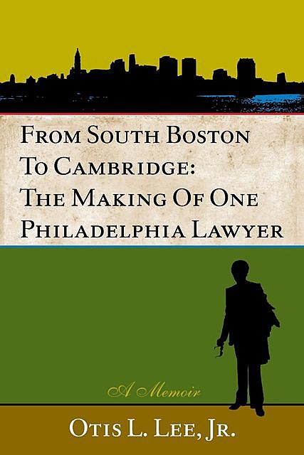 From South Boston to Cambridge, Otis L. Lee Jr