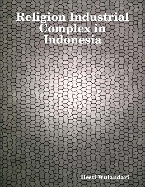 Religion Industrial Complex in Indonesia, Hesti Wulandari