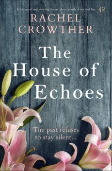 The House of Echoes, Rachel Crowther