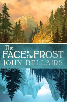 The Face in the Frost, John Bellairs