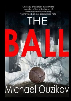 The Ball. Volume#1. “Kuluangwa”, Michael Ouzikov