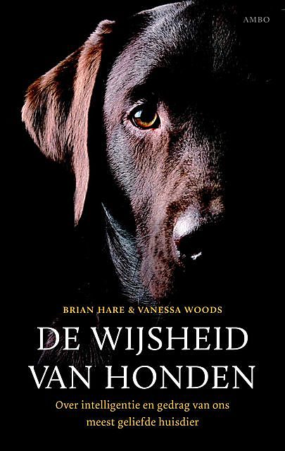 De wijsheid van honden, Brian Hare, Vanessa Woods
