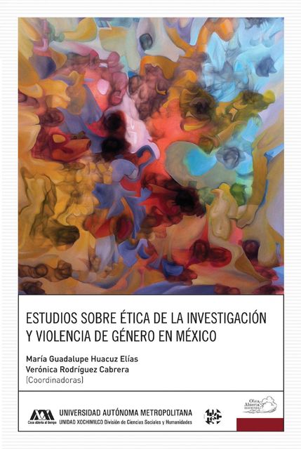 Estudios sobre ética de la investigación y violencia de género en México, María Guadalupe Huacuz Elías, Verónica Rodríguez Cabrera