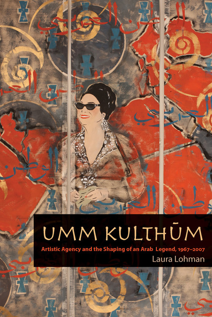 Umm Kulthum, Laura Lohman