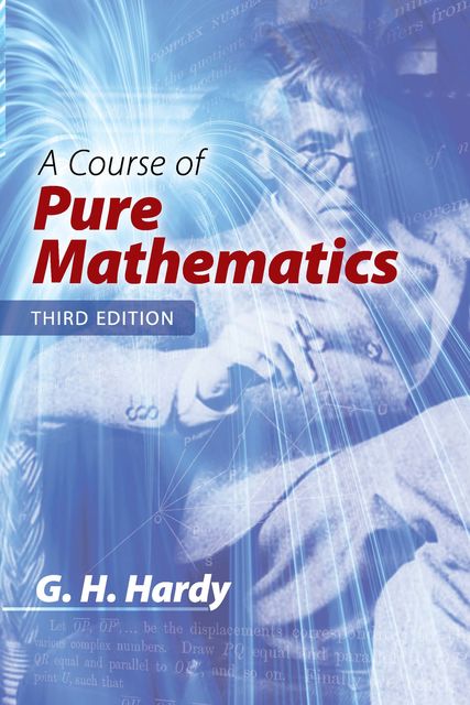 A Course of Pure Mathematics, G.H.Hardy