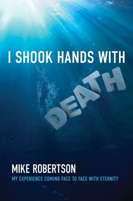 I Shook Hands with Death, Mike Robertson