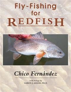 Fly-Fishing for Redfish, Chico Fernandez