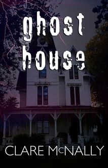 Ghost House, Clare McNally