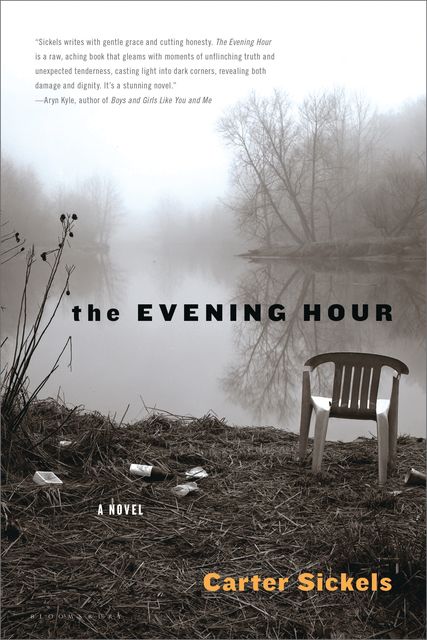 The Evening Hour, Carter Sickels