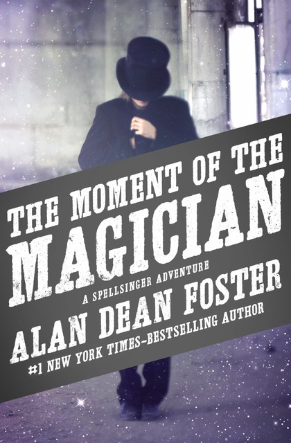 The Moment of the Magician, Alan Dean Foster