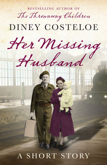 Her Missing Husband: A Short Story, Diney Costeloe