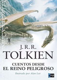 Cuentos Desde El Reino Peligroso, J.R.R.Tolkien