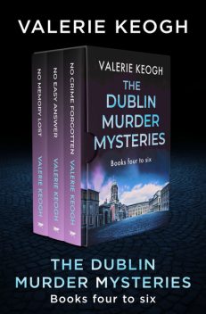 The Dublin Murder Mysteries, Valerie Keogh
