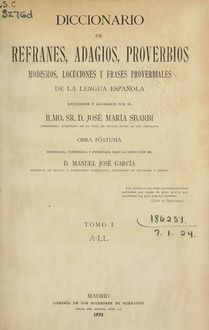 Diccionario De Refranes, Adagios, Proverbios […] De La Lengua Castellana, Jose Maria Sbarbi Y Osuna