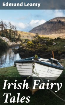 Irish Fairy Tales, Edmund Leamy