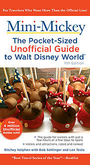 Mini Mickey: The Pocket-Sized Unofficial Guide to Walt Disney World, Bob Sehlinger, Ritchey Halphen