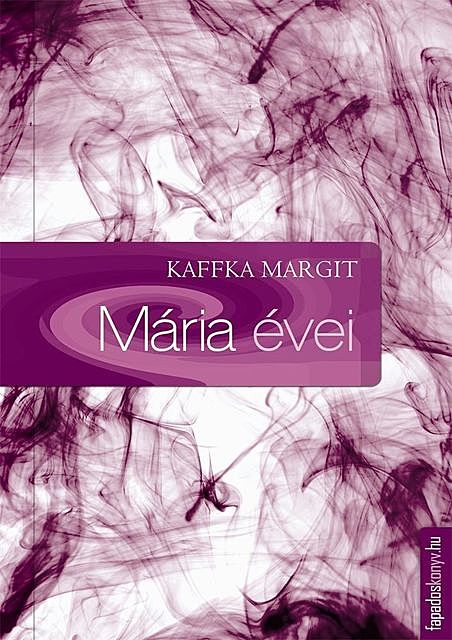 Mária évei, Kaffka Margit