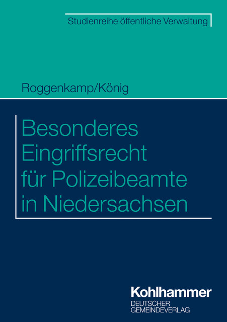 Besonderes Eingriffsrecht für Polizeibeamte in Niedersachsen, Jan Roggenkamp, Kai König, Christian Brockhaus