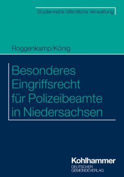 Besonderes Eingriffsrecht für Polizeibeamte in Niedersachsen, Jan Roggenkamp, Kai König, Christian Brockhaus