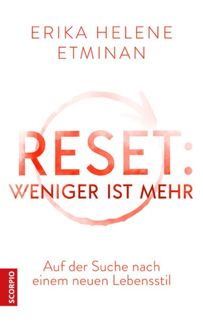 RESET- Weniger ist mehr, Erika Helene Etminan