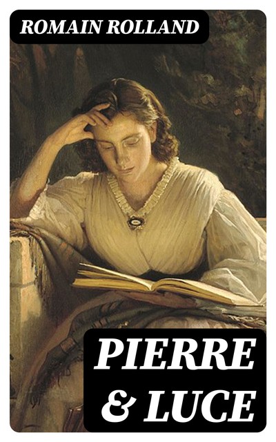 Pierre & Luce, Romain Rolland