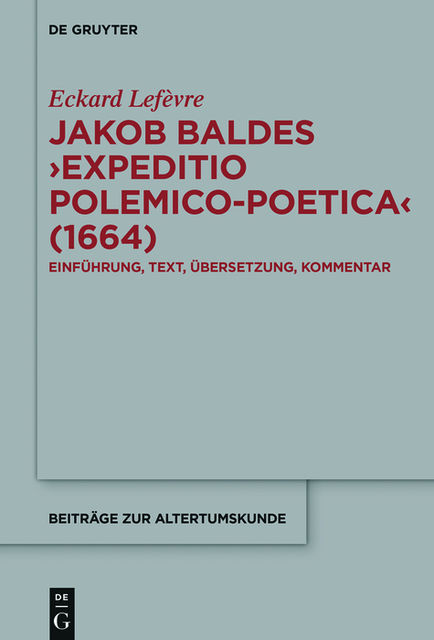 Jakob Baldes ›Expeditio Polemico-Poetica‹, Eckard Lefèvre