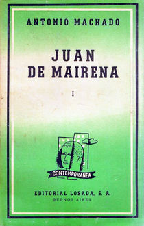 Juan De Mairena I, Antonio Machado