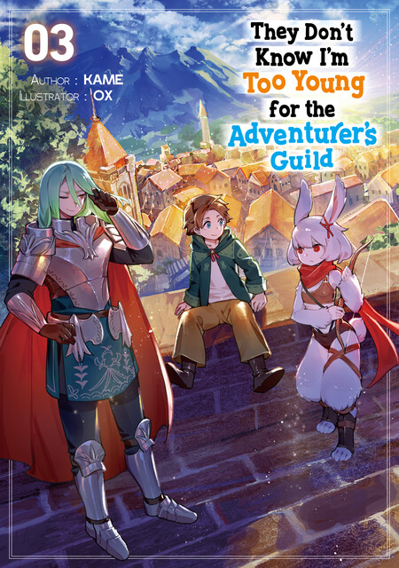 They Don’t Know I’m Too Young for the Adventurer’s Guild: Volume 3, KAME