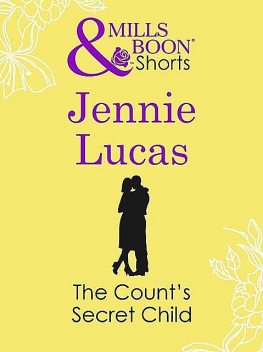 The Count's Secret Child, Jennie Lucas