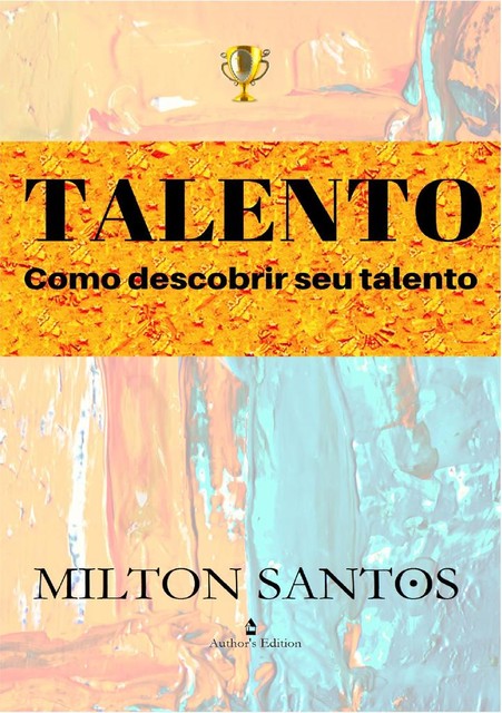 TALENTO, Milton Santos