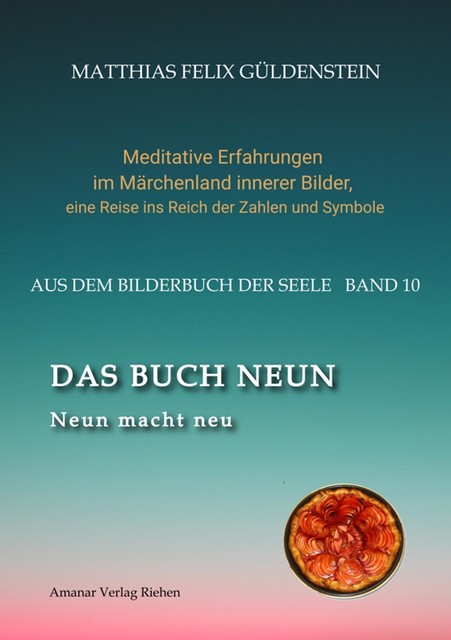 DAS BUCH NEUN; Der Mond als Begleiter; Gebären und Backen; Aus dem Wasser fischen; Die oder der alte Weise auf dem Berg, Matthias Felix Güldenstein