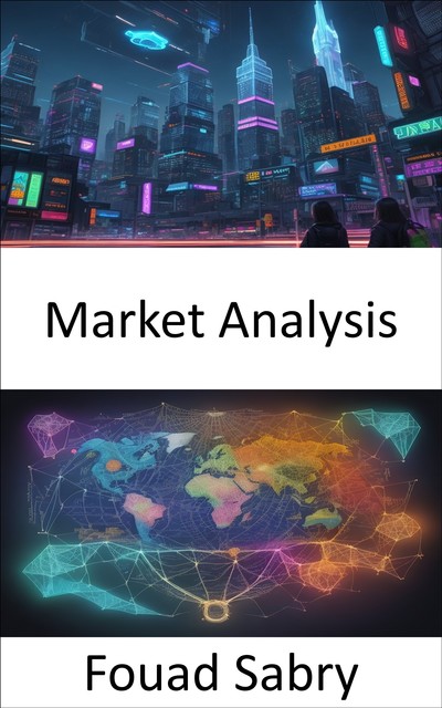 Market Analysis, Fouad Sabry