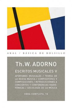 Escritos musicales V, Theodor W.Adorno