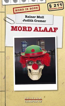 Mord Alaaf, Judith Cremer, Rainer Moll