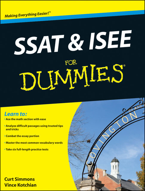 SSAT and ISEE For Dummies, Curt Simmons, Vince Kotchian