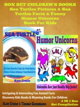 Sea Turtles Pictures & Sea Turtles Facts & Funny Humor Unicorns Book For Kids – Discovery Kids Books & Rhyming Books For Children, Kate Cruise