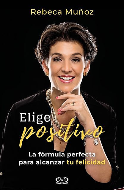 Elige positivo, Rebeca Muñoz