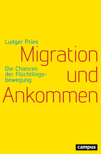 Migration und Ankommen, Ludger Pries